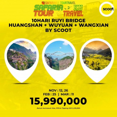 Ruyi Bridge + Huangshan + Wuyuan + Wangxian 10 Hari / 08 Malam